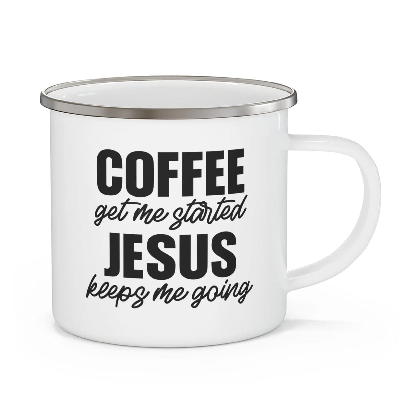 Enamel Camping Mug, Coffee Get Me Started, Jesus Keeps Me Going inQue.Style